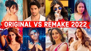 Original Vs Remake 2022 - Which Song Do You Like the Most? - Hindi Punjabi Bollywood Remake Songs