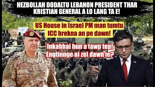 Apui dawn e! Lebanon in Kristian President an nei ta! US House in Israel PM man tumtu ICC ahrek dawn