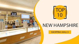 Top 10 Shopping Malls to Visit in New Hampshire | USA - English