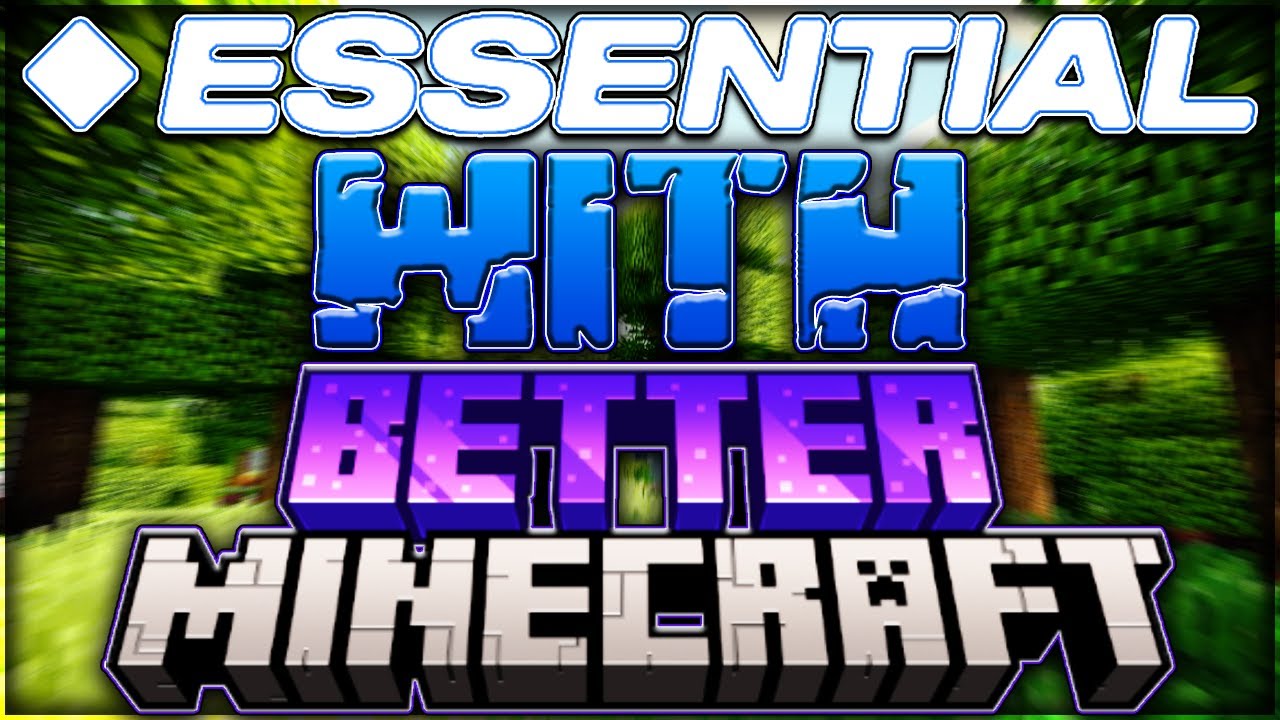 How To Use The Essential Mod With Better Minecraft Minecraft