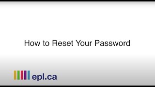 Resetting Your EPL.ca Password Tutorial.