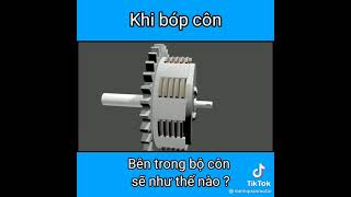 Hoạt động của bộ côn , xe côn tay