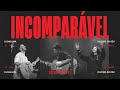 INCOMPARÁVEL | LUCAS LIMA FEAT. KALEB&JOSH / CULTURA DO CÉU (AO VIVO)