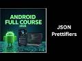 (203) JSON Prettifiers Explained | Android API Development Tutorial
