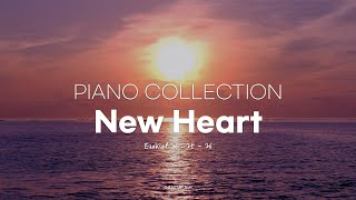 [10H] New Heart / 🙏새 마음으로 / CCM Piano Compilation / Worship / Pray / Healing / Sleep