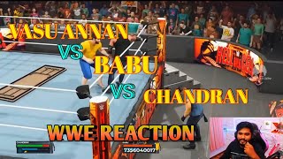 Vasu Annan VS Babu sett VS Chandran WWE REACTION Video|Live Reaction| TXA Gaming yt | #tva #tvababu