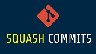 Learn Git Essentials 15: Squash Commits