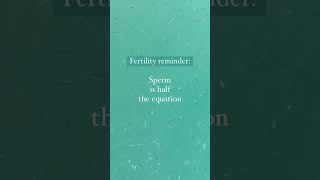 Sperm is half the equation! #shorts