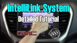 Buick & GMC IntelliLink 2017 Detailed Tutorial: Tech Help