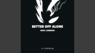 BETTER OFF ALONE HARDSTYLE