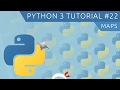 Python 3 Tutorial for Beginners #22 - Maps