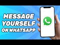 How to Message Yourself on Whatsapp (2025)