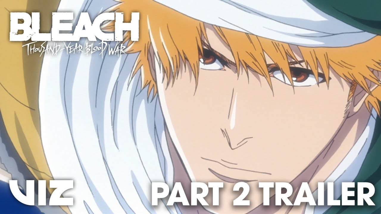 Part 2 Trailer | BLEACH: Thousand-Year Blood War - The Separation PV ...