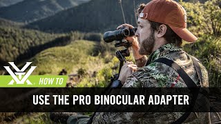 How to use the Pro Binocular Adapter