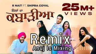 Dilan Da Kabarhiya R Nait Dj Anuj Ranga New Punjabi Songs 2023 Dj Remix Songs