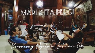 Latihan Keroncong - Mari Kita Pergi