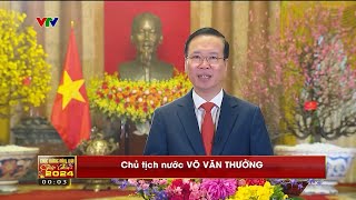 Chủ tịch nước Võ Văn Thưởng chúc Tết Giáp Thìn | VTV24