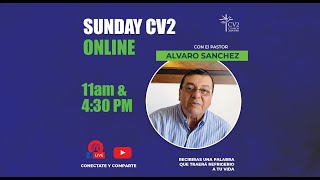 SUNDAY CV2 - PS. ALVARO SANCHEZ