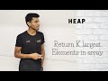 3 Return K largest Elements in array