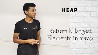 3 Return K largest Elements in array