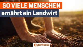 Wie viele Menschen ernährt ein Landwirt?