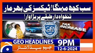 Taxes on Salaried Person | Geo News 9 PM Headlines | 12 June 2024