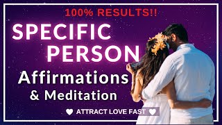 Affirmations To Attract A Specific Person For Love Relationship Marriage | FAST RESULTS! 💖