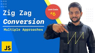 Zigzag Conversion | Leet Code 6 | Multiple Approaches