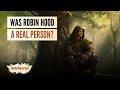 Was Robin Hood a Real Person?