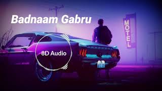 Badnaam Gabru ( 8D Audio Song ) | Masoom Sharma | Manisha Sharma | Shweta Chouhan | Haryanvi Song