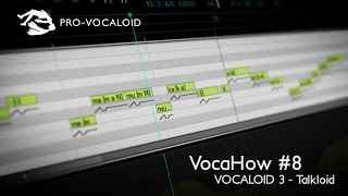 【VocaHow #8】 VOCALOID 3 - Talkloid (Tutorial)