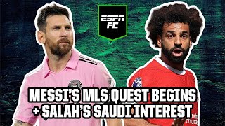 Messi's MLS quest begins! 🏆 Mo Salah's Saudi offer 👀 & more! | ESPN FC Live
