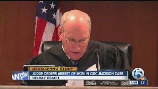 Judge orders arrest of mom in circumcision case