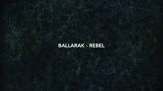 Ballarak - Rebel (Original Mix)