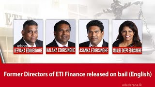 Former Directors of ETI Finance released on bail (English)