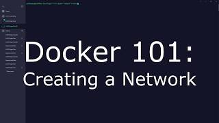 Docker 101: Creating a Network