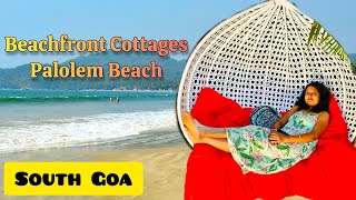 The Best Beachfront Luxury Cottage at Palolem Beach l South Goa l Palolem Luxury Cottage l Goa Vlog