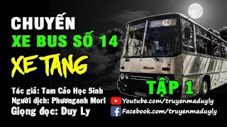 Truyện ma: Chuyến xe bus số 14 - Xe tang (Tập 1) | Truyện ma Duy Ly