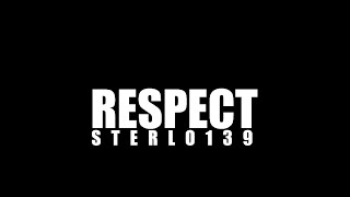 Sterlo139 - Respect (Official Lyric Video)