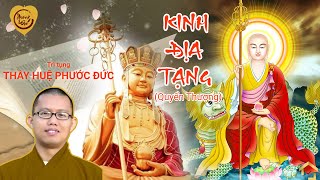 KINH ĐỊA TẠNG - QUYỂN THƯỢNG I THẦY HUỆ PHƯỚC ĐỨC  I HƯƠNG ĐẠO Official