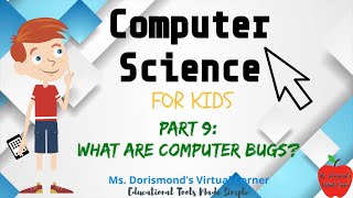 🖥 What are Computer Bugs? | Computer Science for Kids Part 9 | Grades K-2