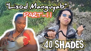 Lisod Manguyab Part-11 | 40 Shades of Marky FAILED!!