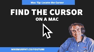 How To Find The Cursor on a Mac