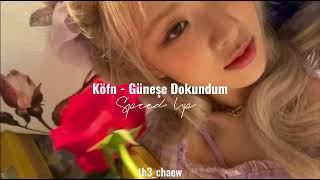 Köfn - Güneşe Dokundum (Speed Up)