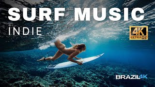 SURF MUSIC - INDIE 1 - BRAZIL 4K