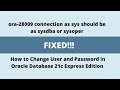 fix ora28009 connection as sys should be sysdba or sysoper how to change password in oracle 21c sql