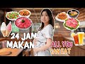 24 JAM MAKAN ALL U CAN EAT! 😱