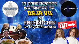 ULTRANATIC PRESENTS - 10 More Bizarre Instances of Deja Vu in Hell's Kitchen w/ FlynnMasters