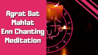 Agrat Bat Mahlat Enn Chanting Mediation