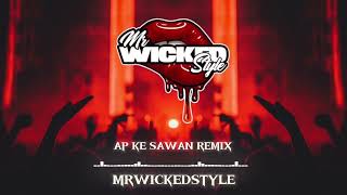 MRWICKEDSTYLE - AP KE SAWAN REMIX